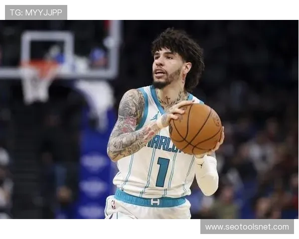 拉梅洛·鲍尔突破能力提升显著 对比生涯助攻创造更多得分机会